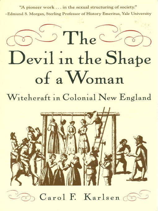 Title details for The Devil in the Shape of a Woman by Carol F. Karlsen - Available
